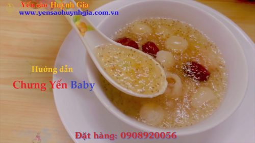 Chưng yến Baby – Yến sào Huỳnh Gia